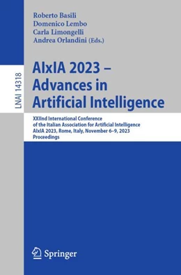 Abbildung von Basili / Lembo | AIxIA 2023 – Advances in Artificial Intelligence | 1. Auflage | 2023 | 14318 | beck-shop.de