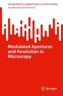 Abbildung von Hamed | Modulated Apertures and Resolution in Microscopy | 1. Auflage | 2023 | beck-shop.de