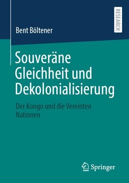 Abbildung von Böltener | Souveräne Gleichheit und Dekolonialisierung | 1. Auflage | 2023 | beck-shop.de