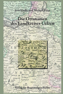 Abbildung von Dolle / Flöer | Niedersächsisches Ortsnamenbuch / Die Ortsnamen des Landkreises Uelzen | 1. Auflage | 2023 | 16 | beck-shop.de