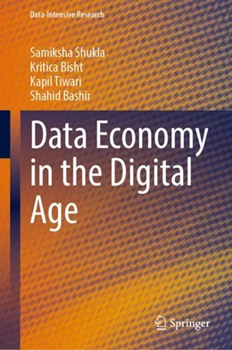 Abbildung von Shukla / Bisht | Data Economy in the Digital Age | 1. Auflage | 2023 | beck-shop.de