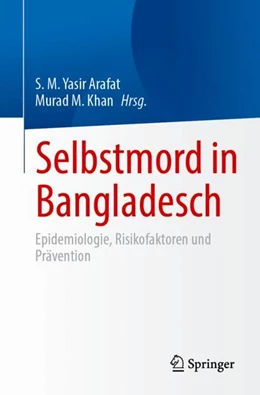 Abbildung von Arafat / Khan | Selbstmord in Bangladesch | 1. Auflage | 2024 | beck-shop.de