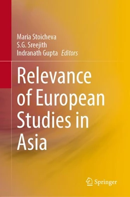 Abbildung von Stoicheva / Sreejith | Relevance of European Studies in Asia | 1. Auflage | 2023 | beck-shop.de