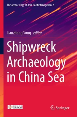Abbildung von Song | Shipwreck Archaeology in China Sea | 1. Auflage | 2023 | beck-shop.de