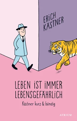 Abbildung von Kästner | Leben ist immer lebensgefährlich | 1. Auflage | 2024 | beck-shop.de