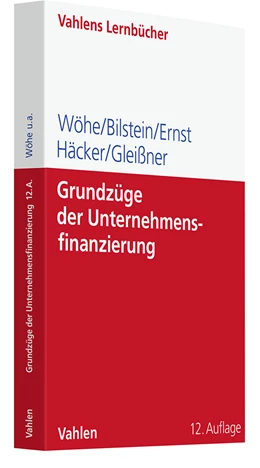 Abbildung von Wöhe / Bilstein | Grundzüge der Unternehmensfinanzierung | 12. Auflage | 2025 | beck-shop.de