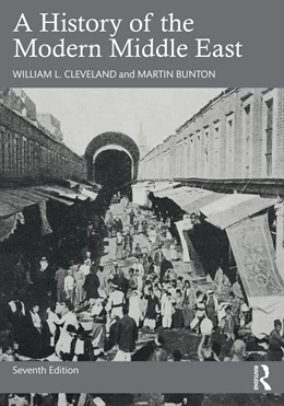 Abbildung von Cleveland / Bunton | A History of the Modern Middle East | 7. Auflage | 2024 | beck-shop.de