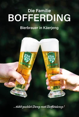 Abbildung von Bofferding | Die Familie Bofferding - Bierbrauer in Käerjeng | 1. Auflage | 2023 | beck-shop.de