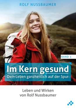 Abbildung von Nussbaumer | Im Kern gesund (Band 1) | 1. Auflage | 2023 | beck-shop.de