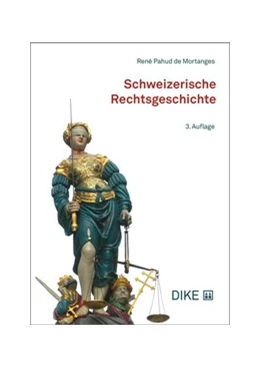 Abbildung von Pahud de Mortanges | Schweizerische Rechtsgeschichte | 3. Auflage | 2024 | beck-shop.de