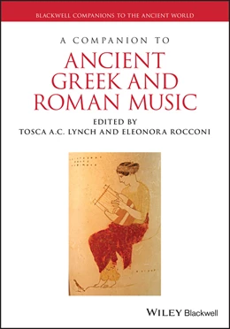 Abbildung von Lynch / Rocconi | A Companion to Ancient Greek and Roman Music | 1. Auflage | 2024 | beck-shop.de