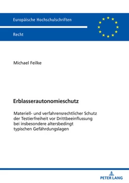Abbildung von Feilke | Erblasserautonomieschutz | 1. Auflage | 2023 | beck-shop.de