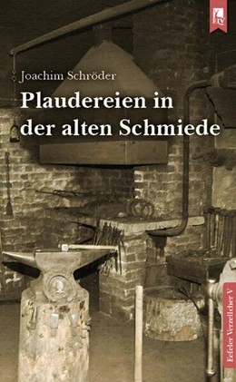 Abbildung von Schröder | Plaudereien in der alten Schmiede | 1. Auflage | 2023 | beck-shop.de