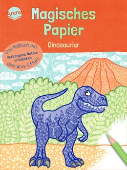Abbildung von Kraft | Magisches Papier - Das Malbuch mit dem Wow-Effekt. Dinosaurier | 1. Auflage | 2024 | beck-shop.de
