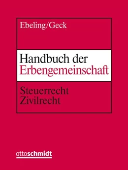 Abbildung von Ebeling / Geck | Handbuch der Erbengemeinschaft | 1. Auflage | 2024 | beck-shop.de