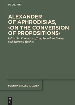 Abbildung von Auffret / Barnes | Alexander of Aphrodisias, ›On the Conversion of Propositions‹ | 1. Auflage | 2024 | 38 | beck-shop.de