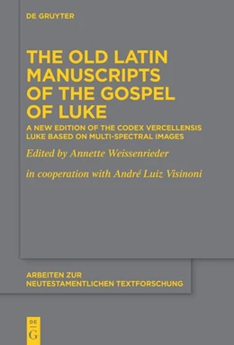 Abbildung von Weissenrieder | The Old Latin Manuscripts of the Gospel of Luke | 1. Auflage | 2023 | 55 | beck-shop.de