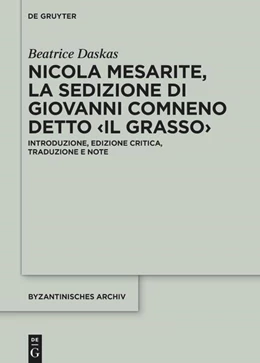 Abbildung von Daskas | Nicola Mesarite, «La Sedizione di Giovanni Comneno detto ‹il Grasso›» | 1. Auflage | 2024 | 35 | beck-shop.de