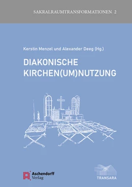 Abbildung von Menzel / Deeg | Diakonische Kirchen(um)nutzung | 1. Auflage | 2023 | 2 | beck-shop.de