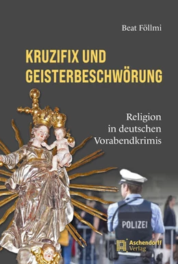 Abbildung von Föllmi | Kruzifix und Geisterbeschwörung | 1. Auflage | 2023 | beck-shop.de