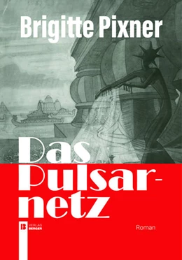 Abbildung von Pixner | Das Pulsarnetz | 1. Auflage | 2023 | beck-shop.de