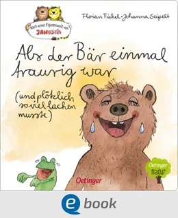 Abbildung von Fickel | Nach einer Figurenwelt von Janosch. Als der Bär einmal traurig war (und plötzlich so viel lachen musste) | 1. Auflage | 2024 | beck-shop.de