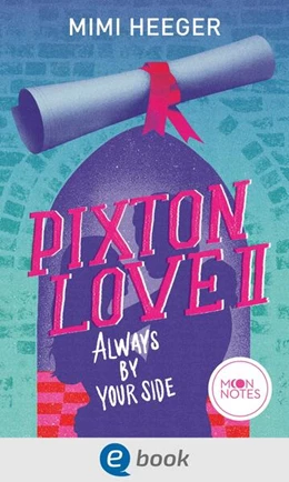 Abbildung von Heeger / Moon Notes | Pixton Love 2. Always by Your Side | 1. Auflage | 2024 | beck-shop.de