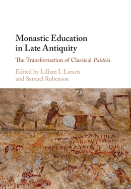 Abbildung von Larsen / Rubenson | Monastic Education in Late Antiquity | 1. Auflage | 2023 | beck-shop.de