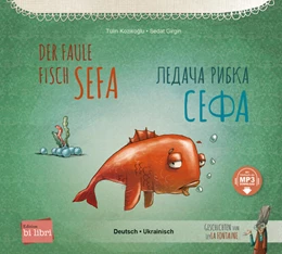Abbildung von Kozikoglu | Der faule Fisch Sefa (Deutsch-Ukrainisch) | 1. Auflage | 2024 | beck-shop.de
