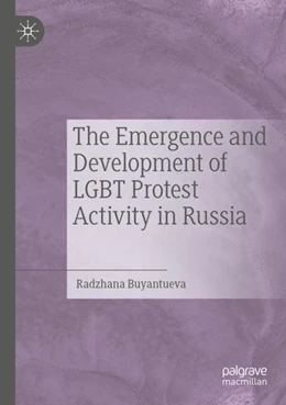 Abbildung von Buyantueva | The Emergence and Development of LGBT Protest Activity in Russia | 1. Auflage | 2023 | beck-shop.de