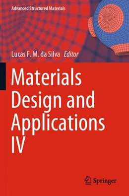 Abbildung von da Silva | Materials Design and Applications IV | 1. Auflage | 2023 | beck-shop.de