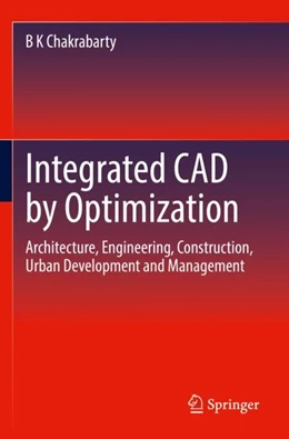 Abbildung von Chakrabarty | Integrated CAD by Optimization | 1. Auflage | 2023 | beck-shop.de