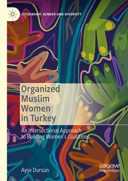 Abbildung von Dursun | Organized Muslim Women in Turkey | 1. Auflage | 2023 | beck-shop.de