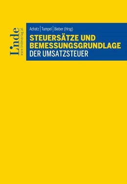 Abbildung von Achatz / Tumpel | Steuersätze und Bemessungsgrundlage der Umsatzsteuer | 1. Auflage | 2023 | beck-shop.de