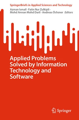 Abbildung von Ismail / Zulkipli | Applied Problems Solved by Information Technology and Software | 1. Auflage | 2024 | beck-shop.de