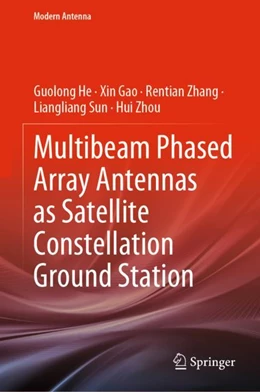 Abbildung von He / Gao | Multibeam Phased Array Antennas as Satellite Constellation Ground Station | 1. Auflage | 2023 | beck-shop.de