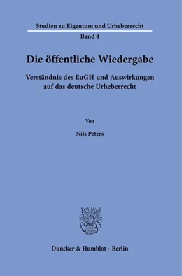 Abbildung von Peters | Die öffentliche Wiedergabe. | 1. Auflage | 2023 | beck-shop.de