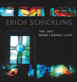 Abbildung von Erich-Schickling-Stiftung | Erich Schickling 1924-2012 | 1. Auflage | 2024 | beck-shop.de