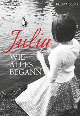 Abbildung von Egger | Julia - Wie alles begann | 1. Auflage | 2023 | beck-shop.de
