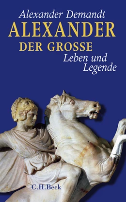 Abbildung von Demandt, Alexander | Alexander der Große | 3. Auflage | 2024 | beck-shop.de