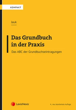 Abbildung von Jauk | Das Grundbuch in der Praxis | 4. Auflage | 2023 | beck-shop.de