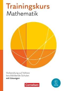 Abbildung von Kessel / Hinze | Trainingskurs Mathematik Jahrgangsstufe 11. Vorbereitung auf höhere berufsbildende Schulen - Schulbuch | 1. Auflage | 2024 | beck-shop.de