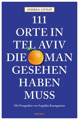 Abbildung von Livnat | 111 Orte in Tel Aviv, die man gesehen haben muss | 1. Auflage | 2023 | beck-shop.de