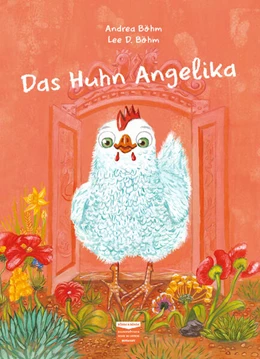 Abbildung von Böhm | Das Huhn Angelika | 1. Auflage | 2023 | beck-shop.de