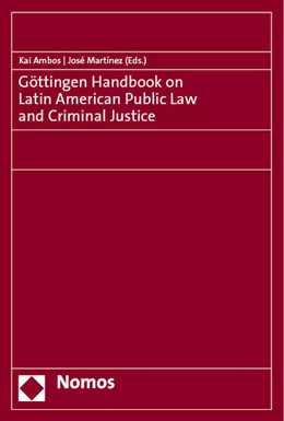 Abbildung von Ambos / Martínez | Göttingen Handbook on Latin American Public Law and Criminal Justice | 1. Auflage | 2023 | beck-shop.de