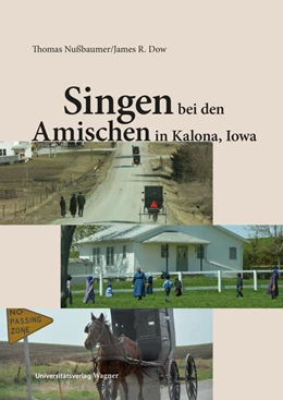 Abbildung von Nußbaumer / Dow | Singen bei den Amischen in Kalona, Iowa | 1. Auflage | 2025 | 9 | beck-shop.de