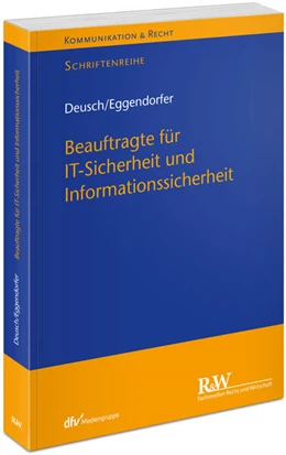 Abbildung von Deusch / Eggendorfer | Beauftragte für IT-Sicherheit und Informationssicherheit | 1. Auflage | 2024 | beck-shop.de