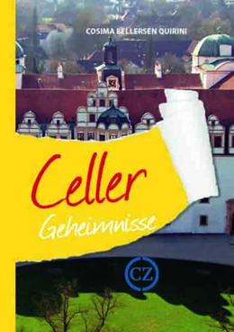 Abbildung von Quirini | Celler Geheimnisse | 1. Auflage | 2023 | beck-shop.de