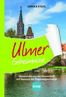 Abbildung von Stahl | Ulmer Geheimnisse | 1. Auflage | 2023 | beck-shop.de