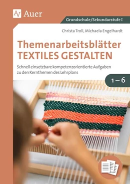 Abbildung von Troll / Engelhardt | Themenarbeitsblätter Textiles Gestalten 1-6 | 1. Auflage | 2023 | beck-shop.de